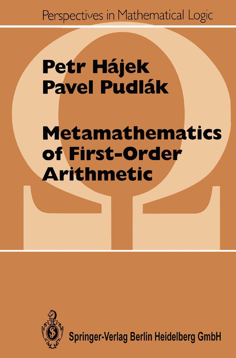 Metamathematics Of Firstorder Arithmetic (Perspectives In Mathematical Logic),Used