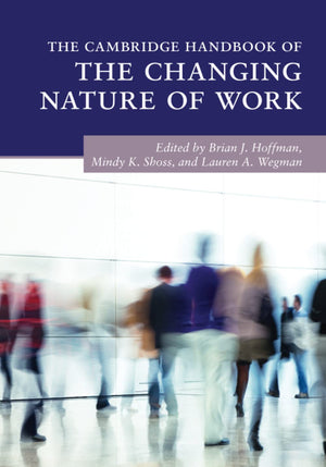 The Cambridge Handbook of the Changing Nature of Work (Cambridge Handbooks in Psychology),Used