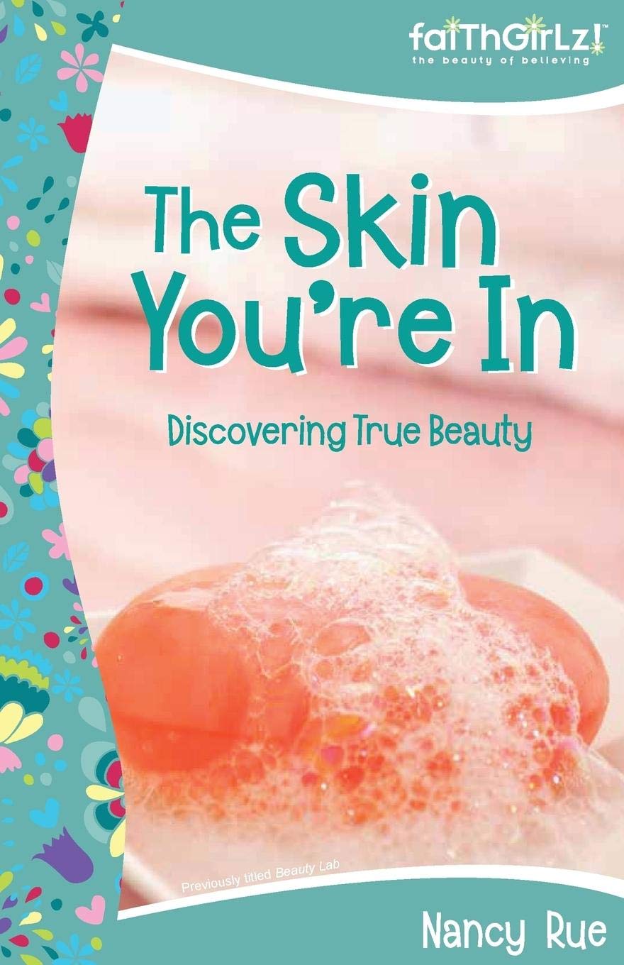 The Skin You're In: Discovering True Beauty: Previously Titled 'Beauty Lab' (Faithgirlz),Used