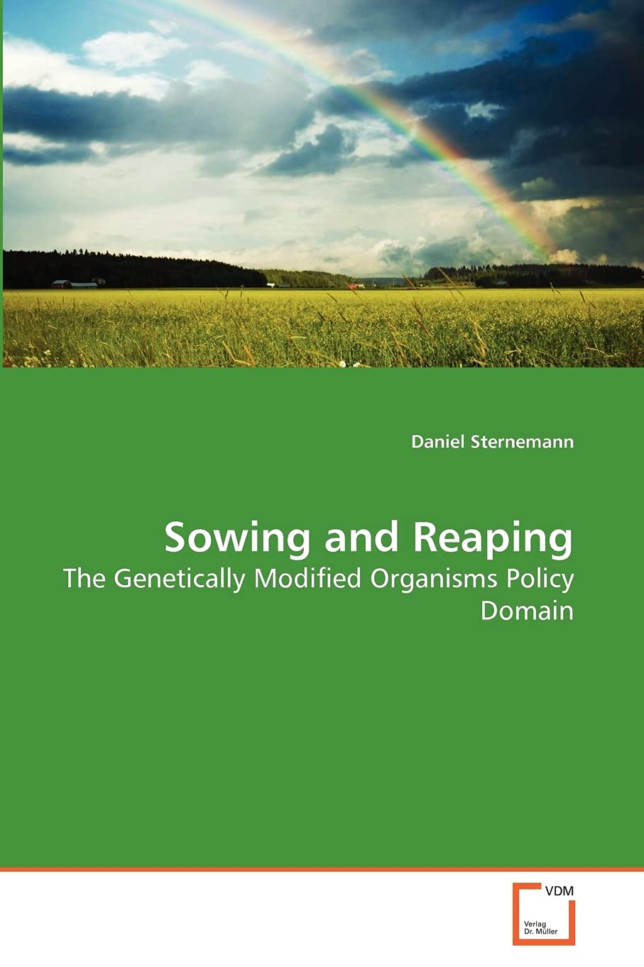 Sowing and Reaping: The Genetically Modified Organisms Policy Domain,Used