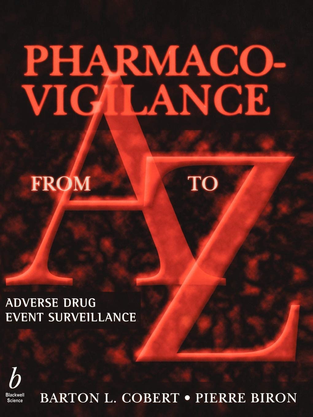PharmacoVigilance from A to Z: Adverse Drug Event Surveillance,Used