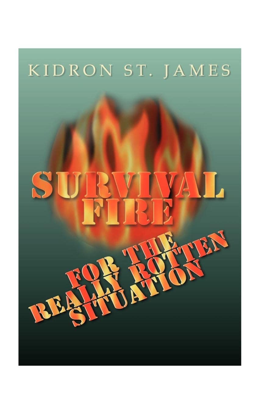 Survival Fire: For the Really Rotten Situation,Used
