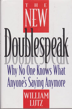 The New Doublespeak: Why No One Knows What Anyone's Saying Anymore,Used