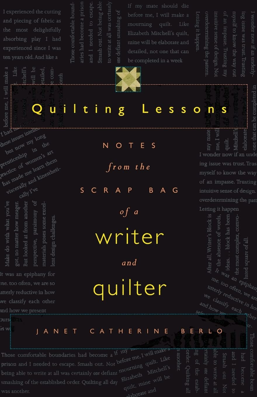 Quilting Lessons: Notes From The Scrap Bag Of A Writer And Quilter,Used