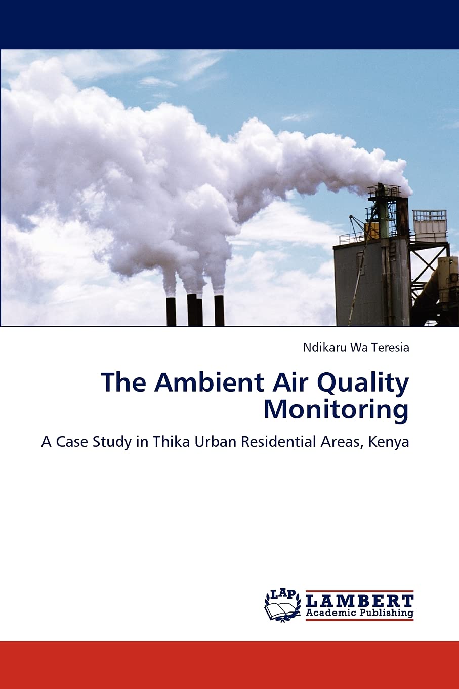The Ambient Air Quality Monitoring: A Case Study in Thika Urban Residential Areas, Kenya,Used