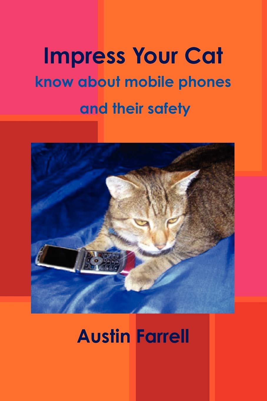 Impress Your Cat  Know About Mobile Phones And Their Safety,New