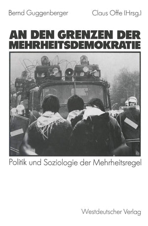 An Den Grenzen Der Mehrheitsdemokratie: Politik Und Soziologie Der Mehrheitsregel (German Edition),Used