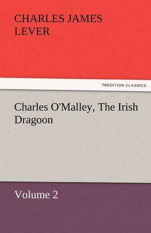 Charles O'Malley, the Irish Dragoon, Volume 2,Used