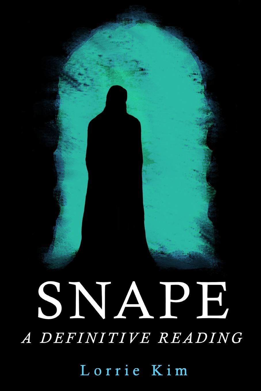 Snape: A Definitive Reading,New