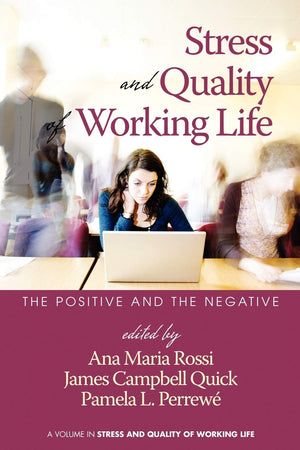 Stress and Quality of Working Life: The Positive and The Negative,Used