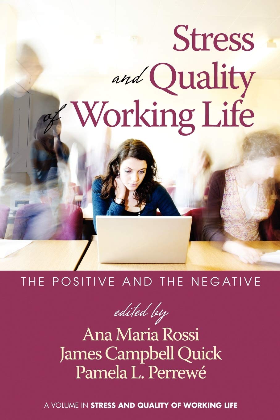 Stress and Quality of Working Life: The Positive and The Negative,Used