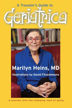 A Traveler's Guide to Geriatrica,New