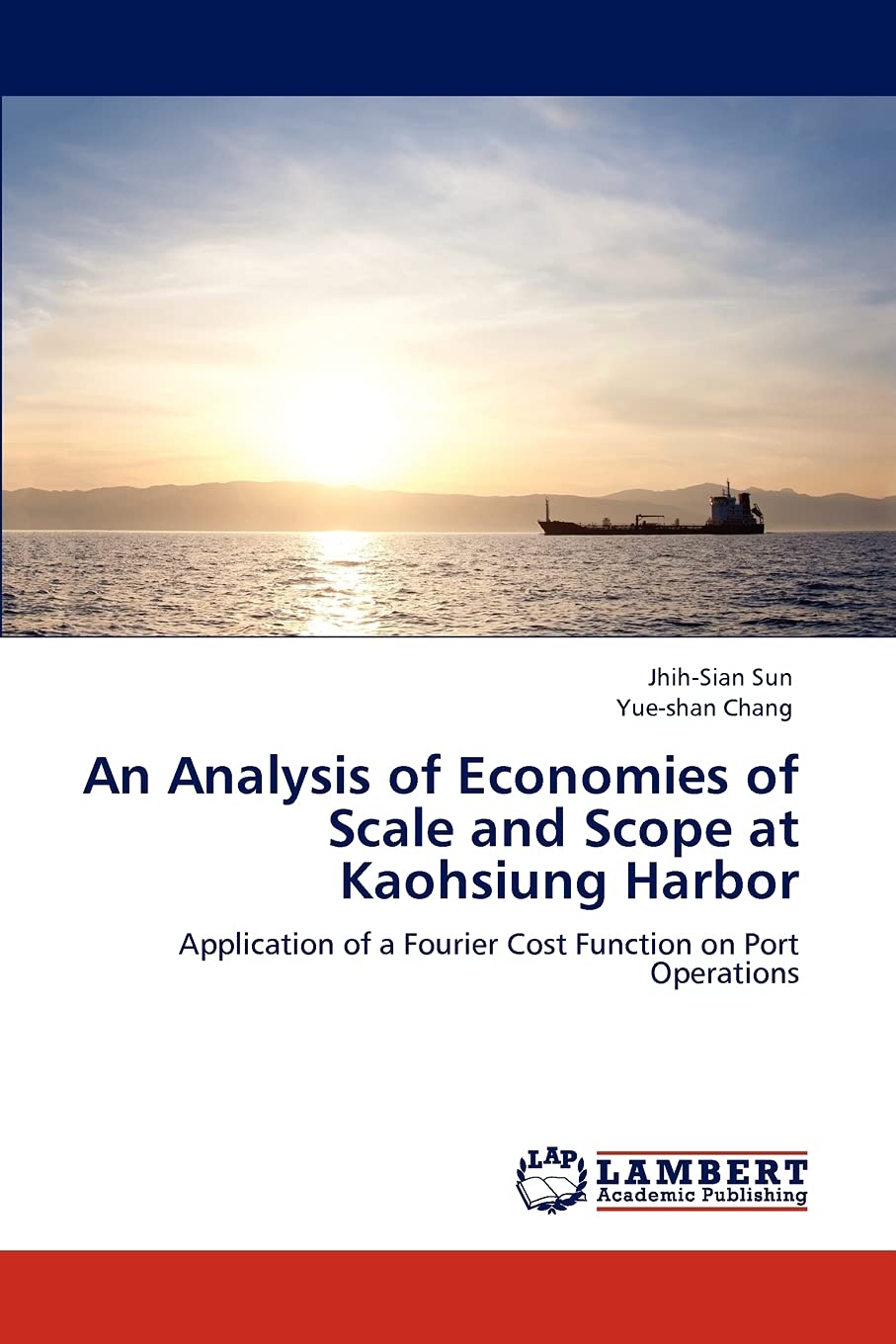 An Analysis of Economies of Scale and Scope at Kaohsiung Harbor: Application of a Fourier Cost Function on Port Operations,Used