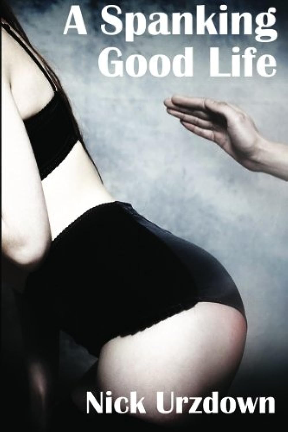A Spanking Good Life,Used