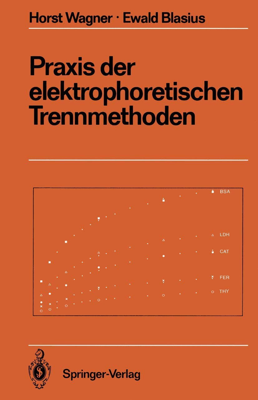 Praxis der elektrophoretischen Trennmethoden (Anleitungen fr die chemische Laboratoriumspraxis, 23) (German Edition),Used