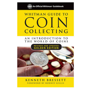 Whitman Guide to Coin Collecting: An Introduction to the World of Coins (The Yellow Book),New
