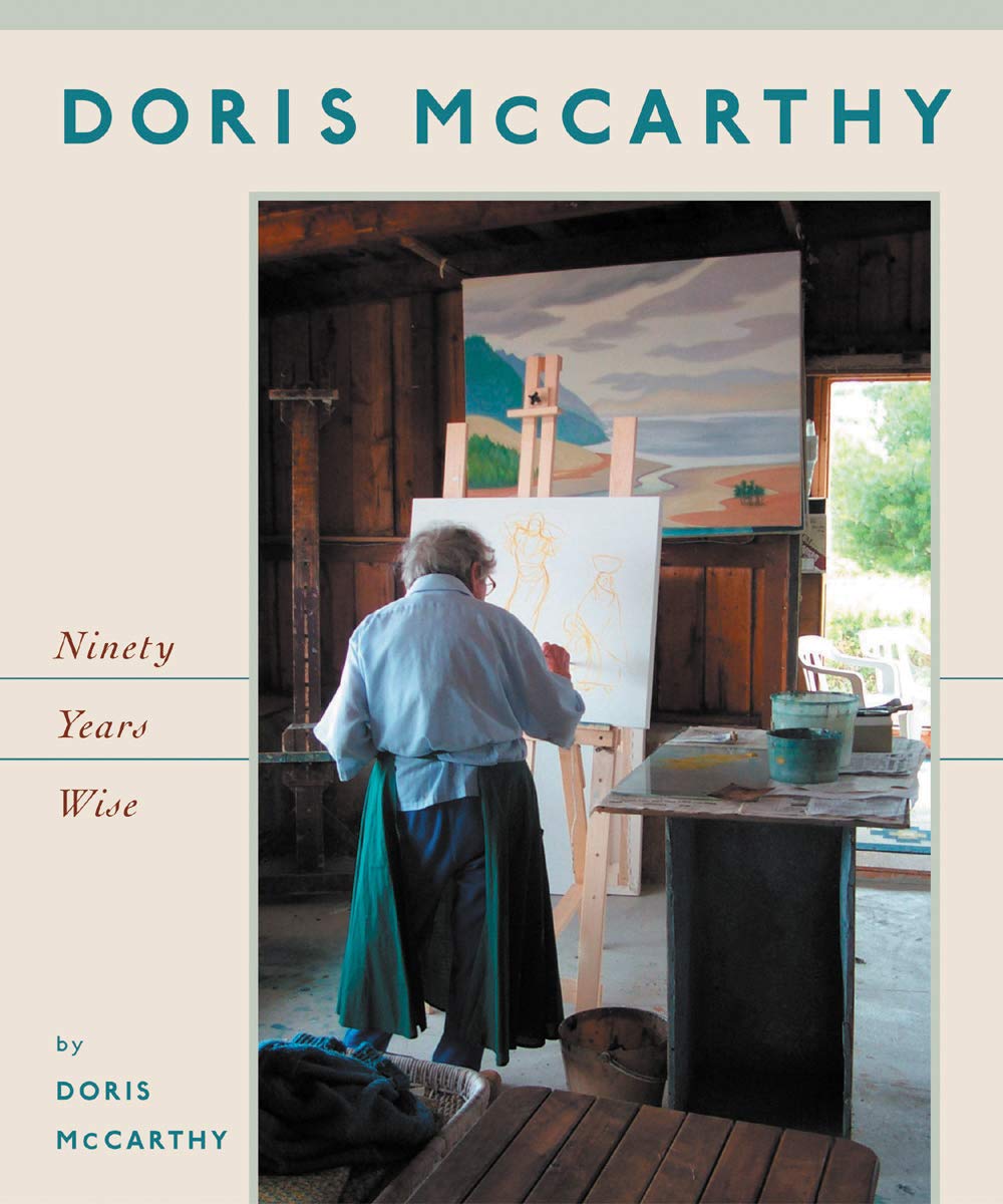 Doris McCarthy: Ninety Years Wise,Used