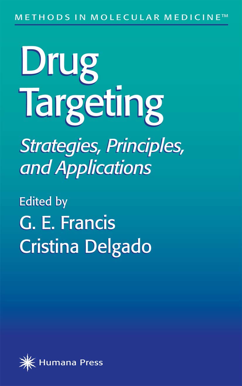 Drug Targeting: Strategies, Principles, and Applications (Methods in Molecular Medicine, 25),Used