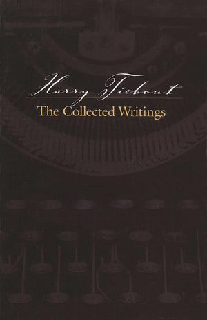 Harry Tiebout: The Collected Writings,Used