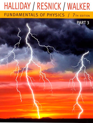 Fundamentals Of Physics, Part 3 (Chapters 2132),New