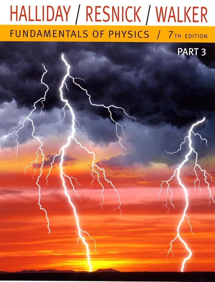 Fundamentals Of Physics, Part 3 (Chapters 2132),New
