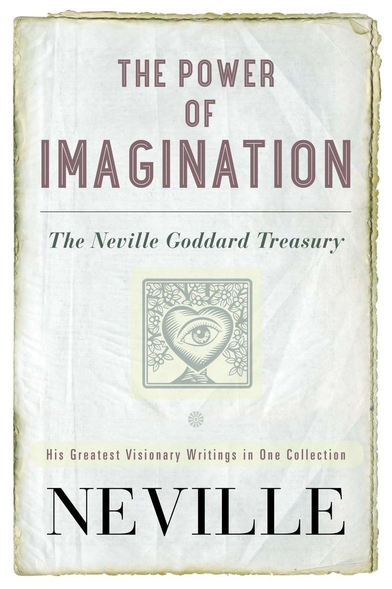 The Power of Imagination: The Neville Goddard Treasury,Used