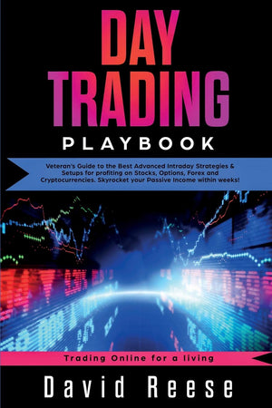 Day Trading Playbook: Veteran's Guide to the Best Advanced Intraday Strategies & Setups for profiting on Stocks, Options, Forex ,New