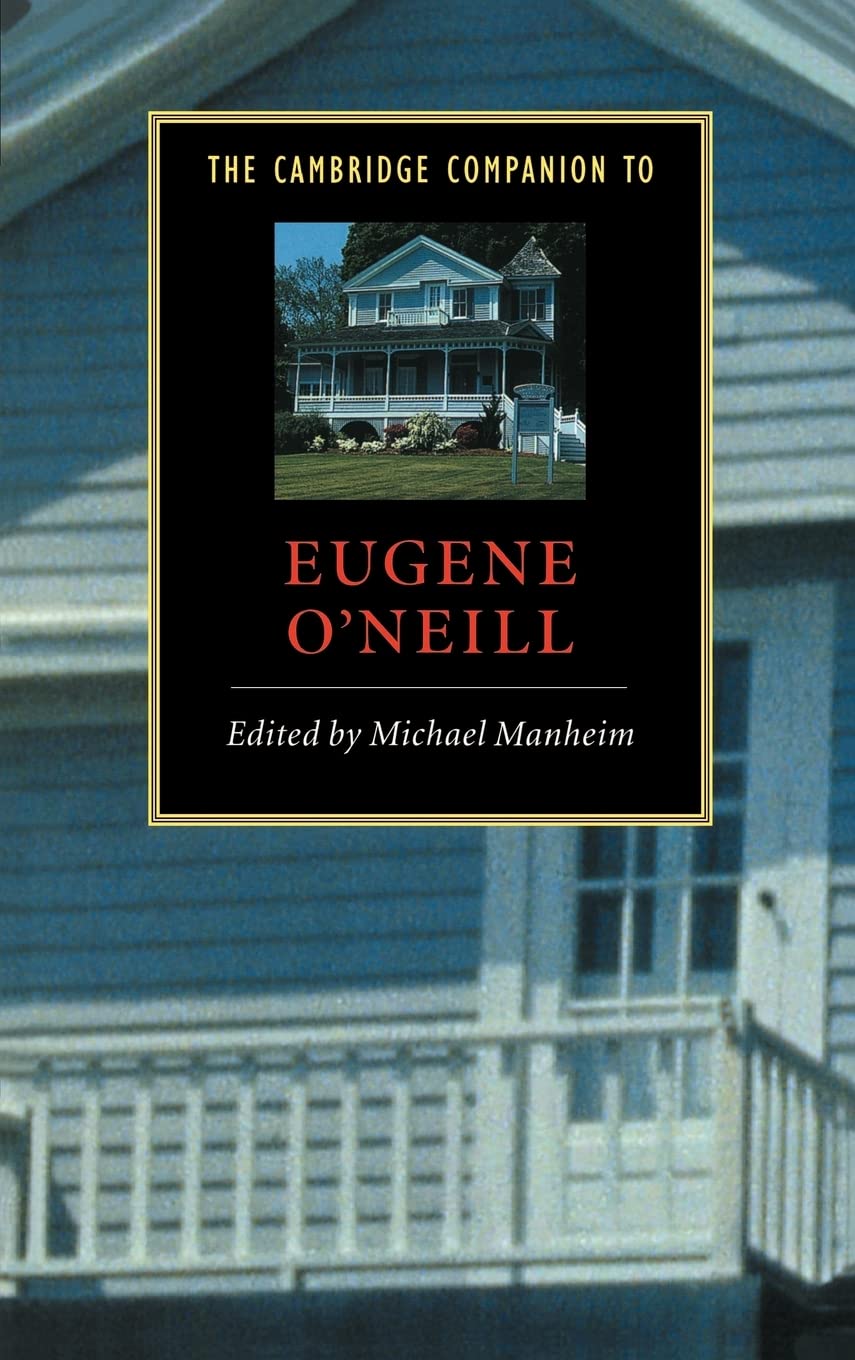 The Cambridge Companion to Eugene O'Neill (Cambridge Companions to Literature),New