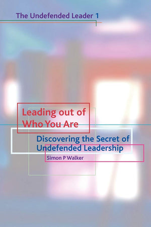 Leading Out of Who You Are: Discovering the Secret of Undefended Leadership,Used