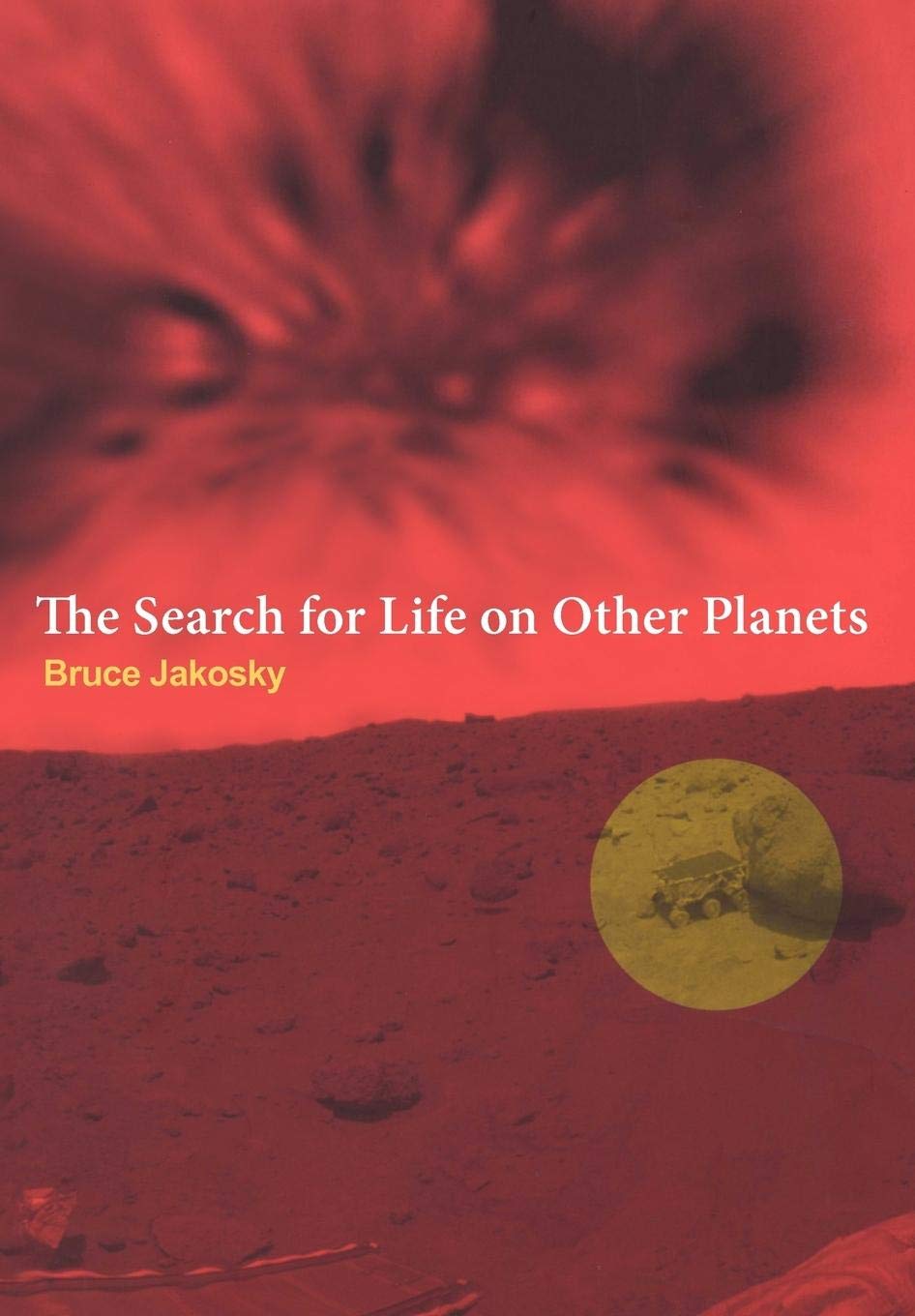 The Search for Life on Other Planets,New