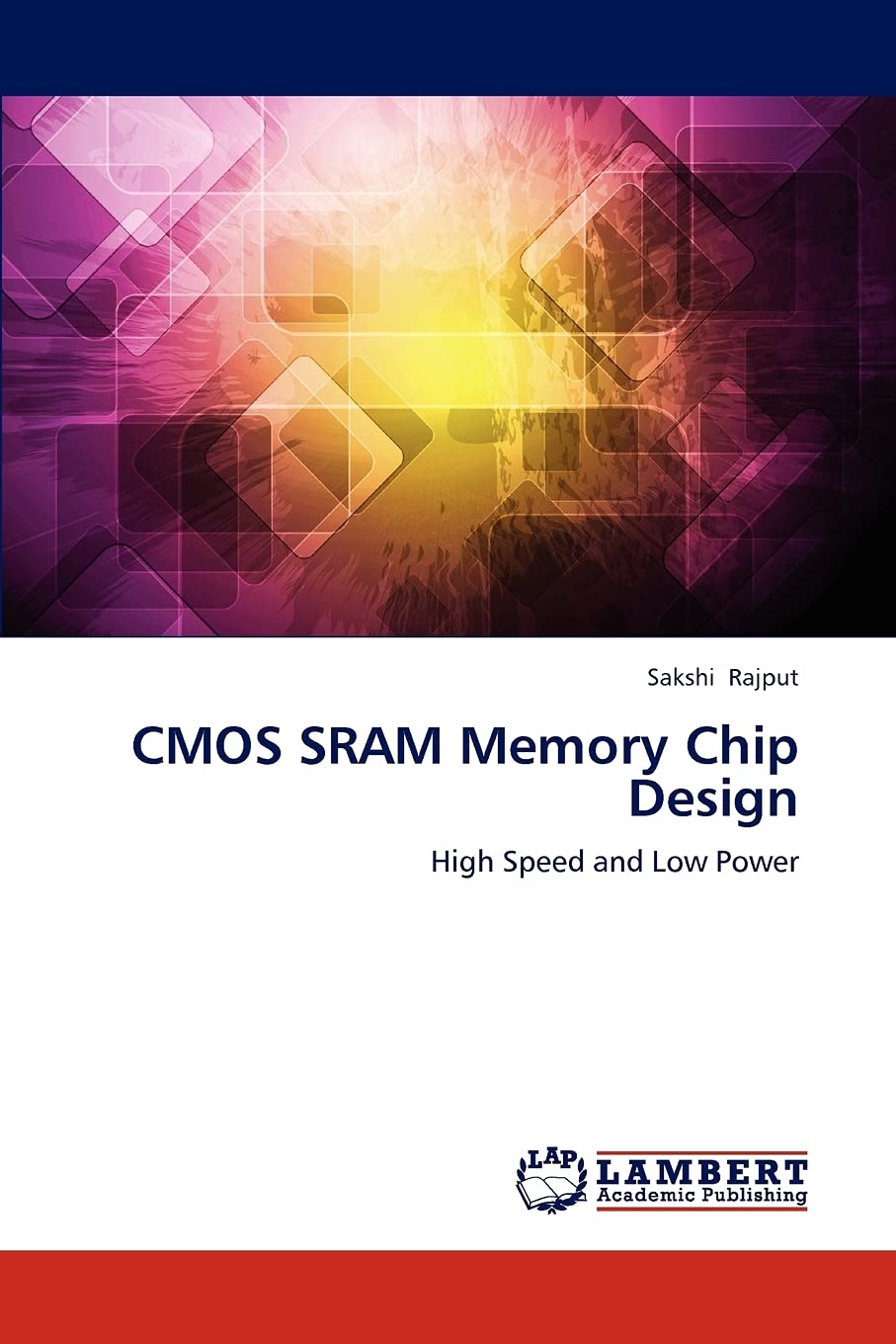 CMOS SRAM Memory Chip Design: High Speed and Low Power,Used