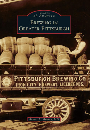 Brewing In Greater Pittsburgh (Images Of America),New