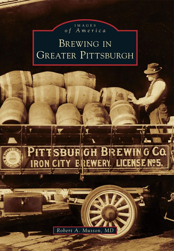 Brewing In Greater Pittsburgh (Images Of America),Used