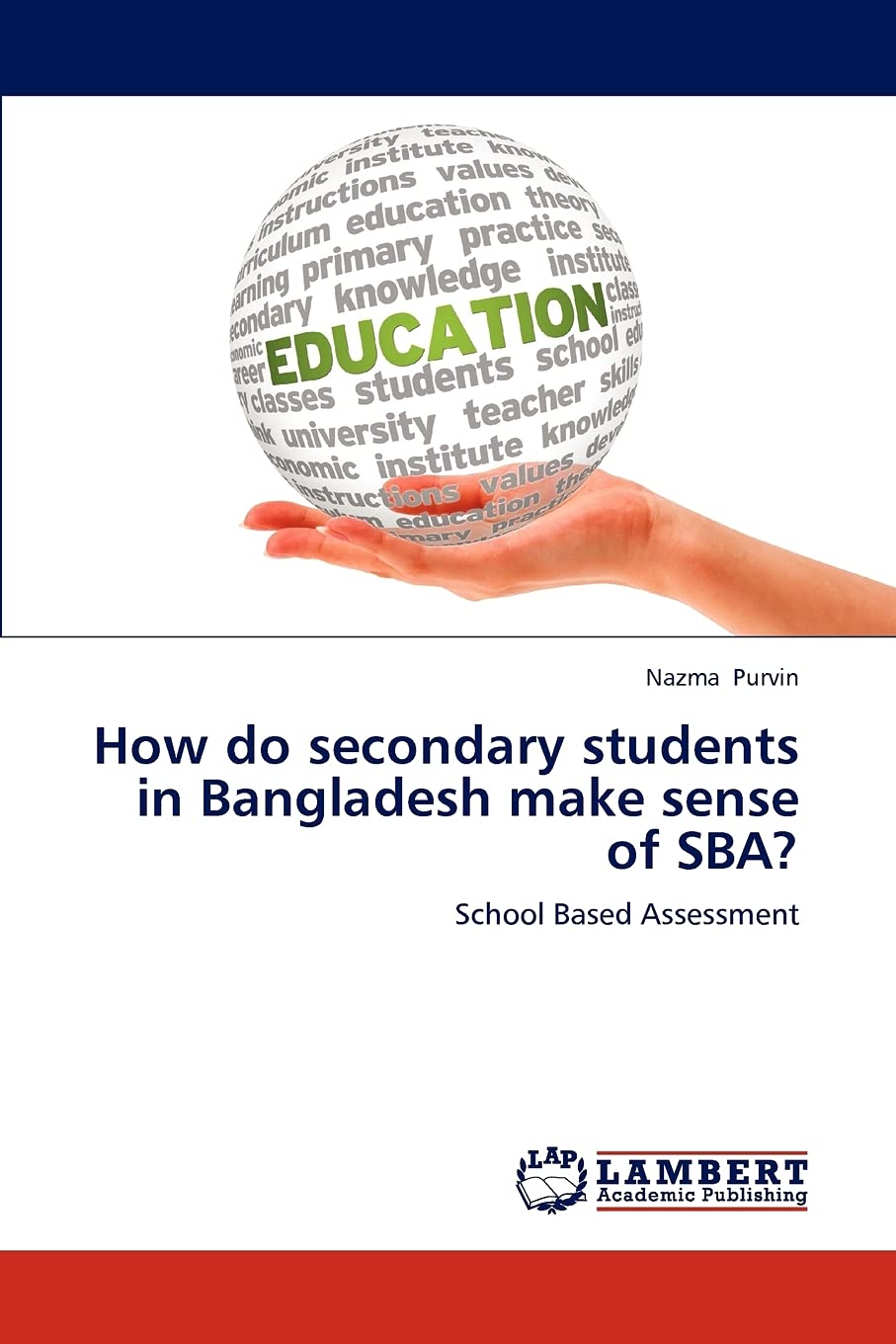How do secondary students in Bangladesh make sense of SBA?: School Based Assessment,Used