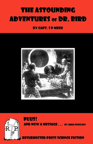 The Astounding Adventures of Dr. Bird,Used