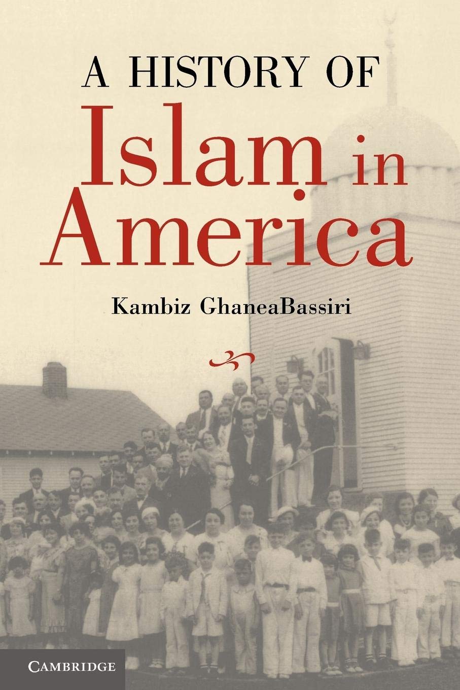 A History of Islam in America: From the New World to the New World Order,New