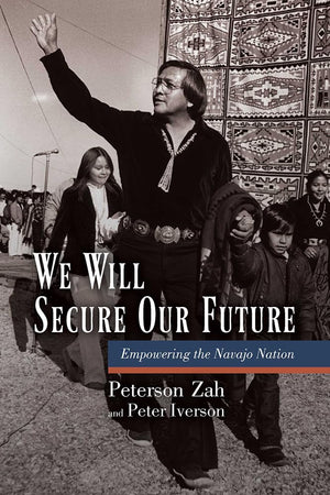 We Will Secure Our Future: Empowering The Navajo Nation,Used