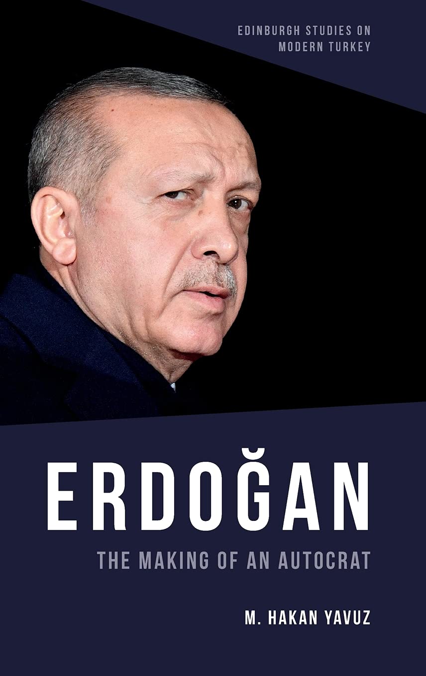 Erdogan: The Making of an Autocrat (Edinburgh Studies on Modern Turkey),Used