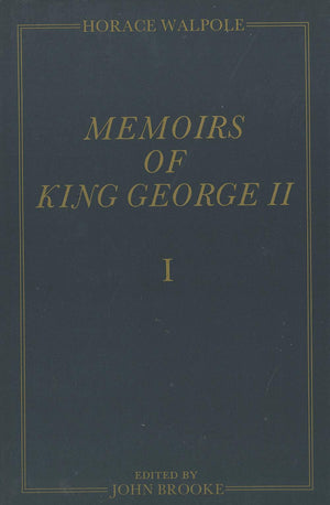 Memoirs of King George II: The Yale Edition of Horace Walpole's Memoirs,New