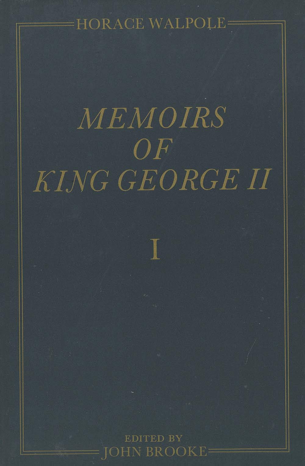 Memoirs of King George II: The Yale Edition of Horace Walpole's Memoirs,Used