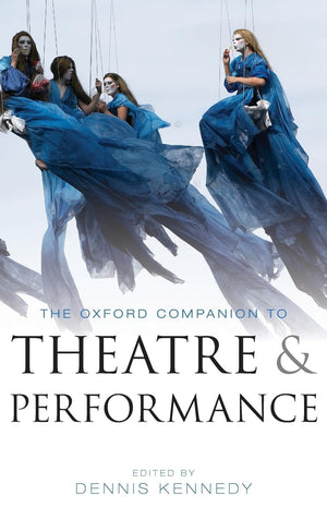 The Oxford Companion To Theatre And Performance,New