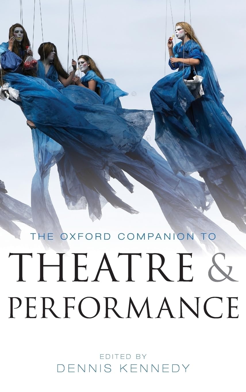 The Oxford Companion To Theatre And Performance,New