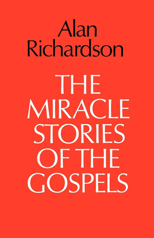 The Miracle Stories of the Gospels,Used
