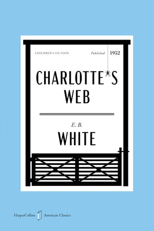 CharlotteS Web American Classics Edition (Harpercollins American Classics, 3)