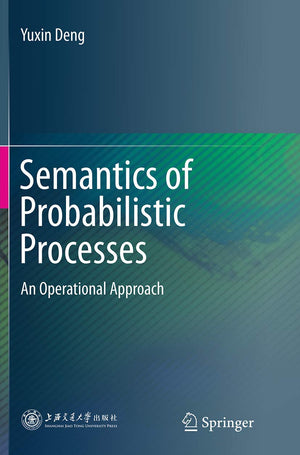 Semantics of Probabilistic Processes: An Operational Approach,Used