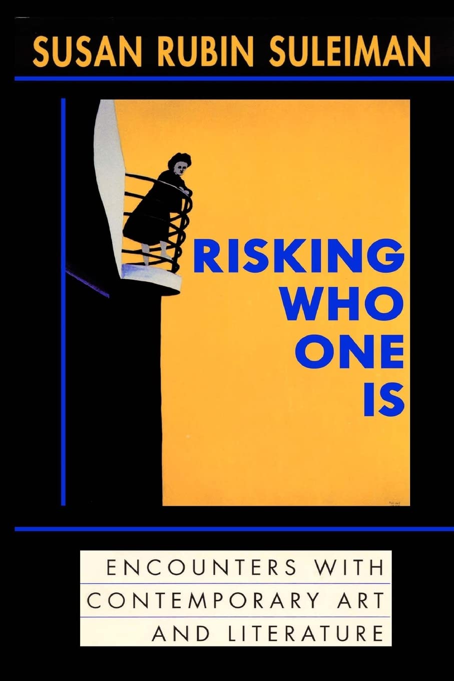 Risking Who One Is:: Encounters With Contemporary Art And Literature,Used