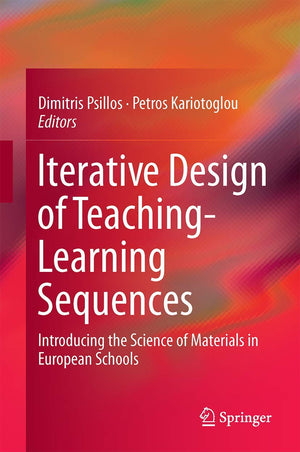Iterative Design of TeachingLearning Sequences: Introducing the Science of Materials in European Schools,Used