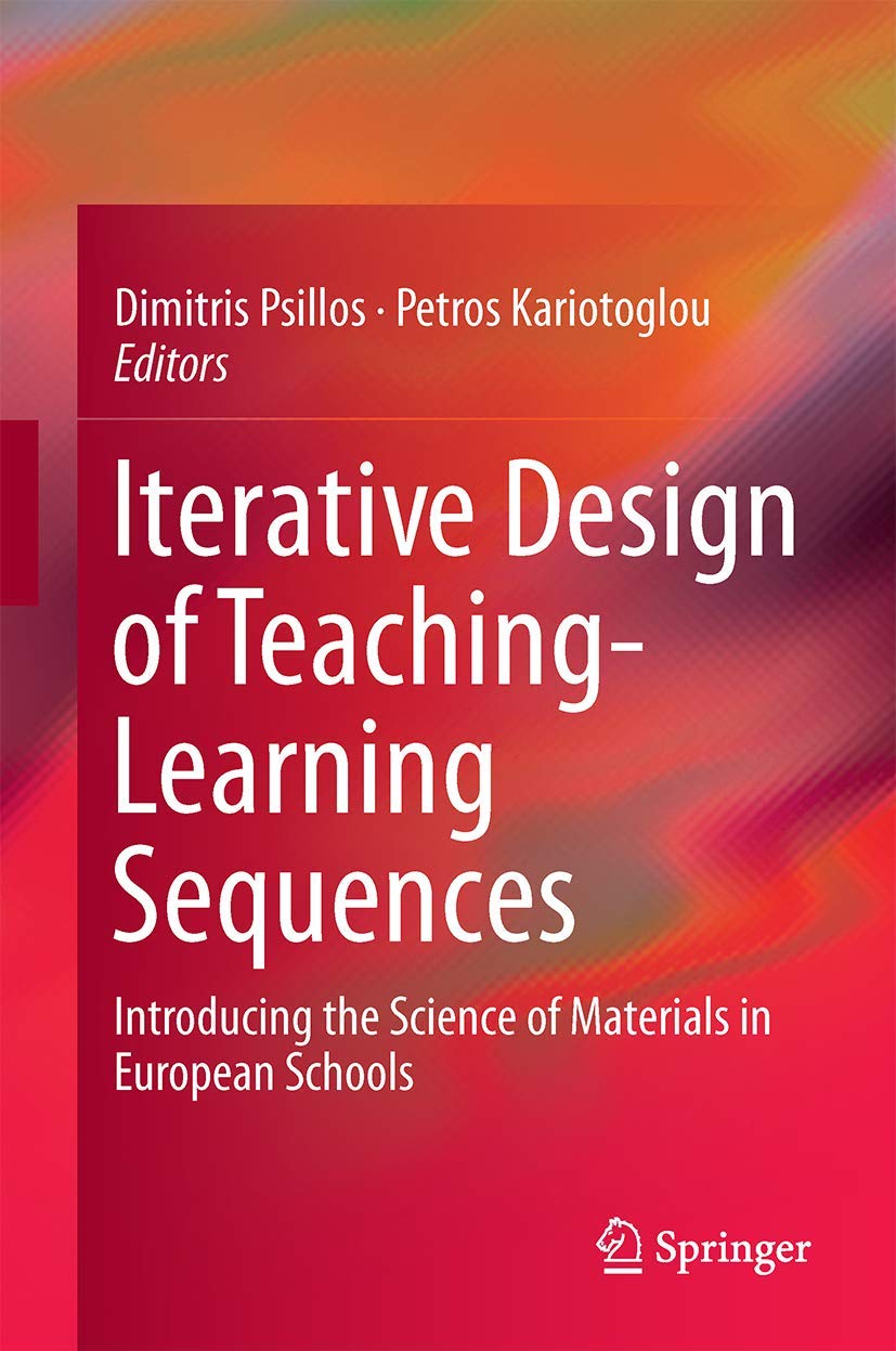 Iterative Design of TeachingLearning Sequences: Introducing the Science of Materials in European Schools,Used