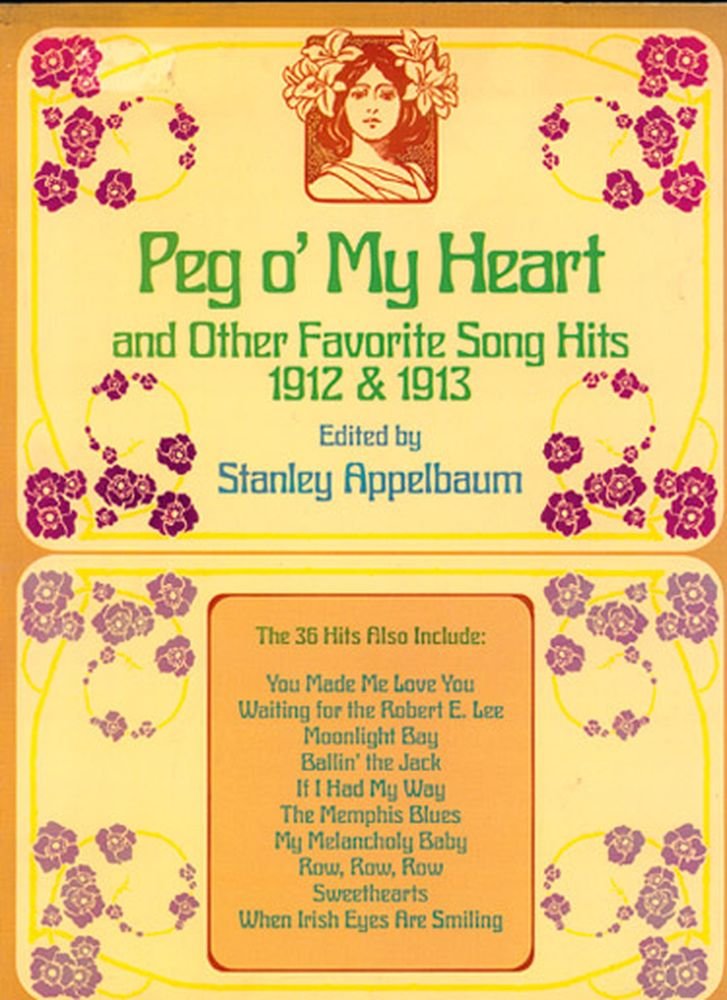 Peg O' My Heart and Other Favorite Song Hits, 1912 & 1913,Used