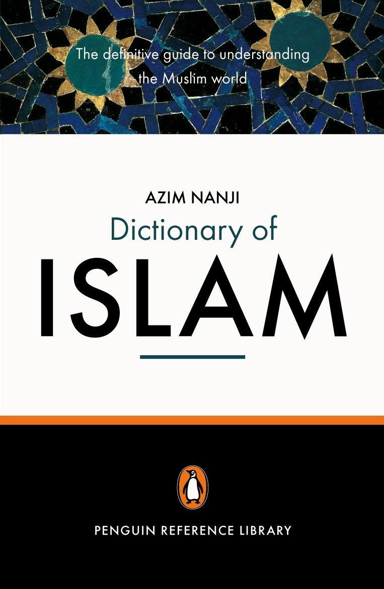 The Penguin Dictionary of Islam: The Definitive Guide to Understanding the Muslim World,New